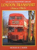 Book cover of London Transport - 1933 - 1962 / Since 1963  by BAKER, Michael H.C. 
